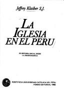 Cover of: La Iglesia en el Perú: su historia social desde la independencia