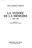 Cover of: La Vendée de la mémoire: 1800-1980