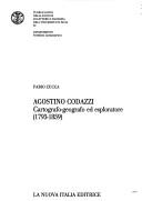 Cover of: Agostino Codazzi, cartografo-geografo ed esploratore, 1793-1859 by Fabio Zucca