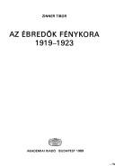 Cover of: Az Ébredők fénykora, 1919-1923