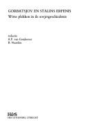 Cover of: Gorbatsjov en Stalins erfenis by redactie A.P. van Goudoever, B. Naarden.