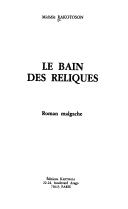 Cover of: Le bain des reliques by Michèle Rakotoson