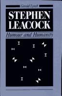 Stephen Leacock, humour and humanity by Lynch, Gerald