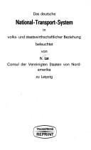 Cover of: Das deutsche National-Transport-System in volks- und staatswirthschaftlicher Beziehung by List, Friedrich