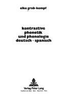 Cover of: Kontrastive Phonetik und Phonologie Deutsch-Spanisch by Elke Grab-Kempf