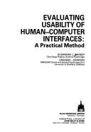 Cover of: Evaluating usability of human-computer interfaces: a practical method