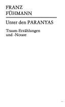 Cover of: Unter den Paranyas: Traum-Erzählungen und -Notate