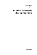 Cover of: Le classi intermedie: bisogni, vizi, virtú