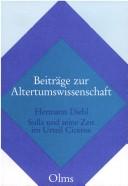 Cover of: Sulla und seine Zeit im Urteil Ciceros by Hermann Diehl