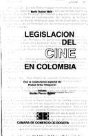 Cover of: Legislación del cine en Colombia