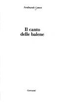 Cover of: Il canto delle balene by Ferdinando Camon