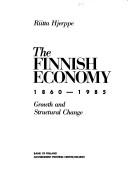 Cover of: The Finnish economy 1860-1985: growth and structural change