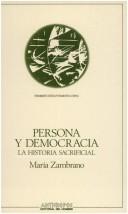 Cover of: Persona y democracia by María Zambrano