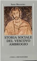 Cover of: Storia sociale del vescovo Ambrogio