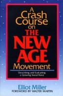Cover of: A crash course on the New Age movement by Elliot Miller