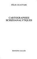 Cover of: Cartographies schizoanalytiques