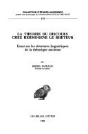 La théorie du discours chez Hermogène le Rhéteur by Michel Patillon