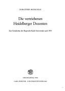 Cover of: Die vertriebenen Heidelberger Dozenten: zur Geschichte der Ruprecht-Karls-Universität nach 1933