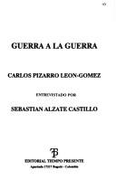 Guerra a la guerra by Carlos Pizarro León-Gómez