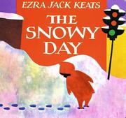 Cover of: The snowy day by Ezra Jack Keats