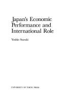 Cover of: Japan's economic performance and international role