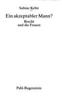 Cover of: Ein akzeptabler Mann?: Brecht und die Frauen