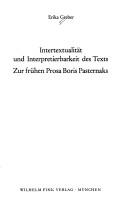 Cover of: Intertextualität und Interpretierbarkeit des Texts zur frühen Prosa Boris Pasternaks