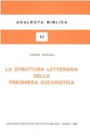 La struttura letteraria della preghiera eucaristica by Cesare Giraudo