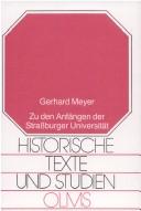 Cover of: Zu den Anfängen der Strassburger Universität: neue Forschungsergebnisse zur Herkunft der Studentenschaft und zur verlorenen Matrikel : aus dem Nachlass der Verfassers