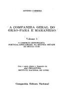 Cover of: A Companhia Geral do Grão-Pará e Maranhão by António Carreira