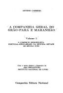 A Companhia Geral do Grão-Pará e Maranhão by António Carreira