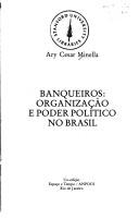 Cover of: Banqueiros: organização e poder político no Brasil