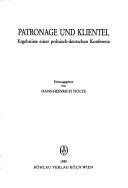 Cover of: Patronage und Klientel: Ergebnisse einer polnisch-deutschen Konferenz