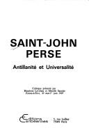 Cover of: Saint-John Perse by présenté par Henriette Levillain et Mireille Sacotte, Pointe-à-Pitre, 30 mai-1er juin 1987.