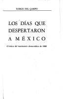 Cover of: Los días que despertaron a México: crónica del movimiento democrático de 1988