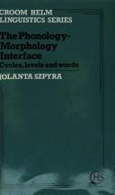 Cover of: The phonology-morphology interface: cycles, levels, and words