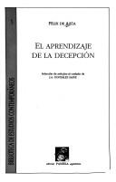 Cover of: El aprendizaje de la decepción by Félix de Azúa