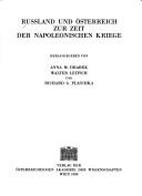 Russland und Österreich zur Zeit der Napoleonischen Kriege by Anna Maria Drabek, Walter Leitsch, Richard Georg Plaschka