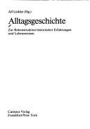 Cover of: Alltagsgeschichte: zur Rekonstruktion historischer Erfahrungen und Lebensweisen