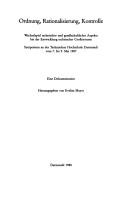 Cover of: Ordnung, Rationalisierung, Kontrolle: Wechselspiel technischer und gesellschaftlicher Aspekte bei der Entwicklung technischer Grosssysteme : Symposium an der Technischen Hochschule Darmstadt vom 7. bis 9. Mai 1987 : eine Dokumentation