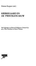 Cover of: Kierkegaard en de twintigste eeuw