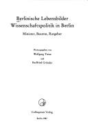 Cover of: Wissenschaftspolitik in Berlin: Minister, Beamte, Ratgeber