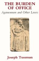Cover of: The burden of office: Agamemnon and other losers