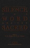 Cover of: Silence, the word and the sacred by by Rudy Wiebe ... [et al.] ; edited by E.D. Blodgett and H.G. Coward.