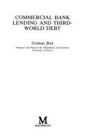 Cover of: Commercial bank lending and Third-World debt by Graham R. Bird