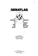 Cover of: GENATLAS: un catalogue de la carte des gènes = GENATLAS : a catalogue of mapped genes and other markers