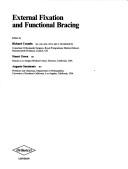 Cover of: External fixation and functional bracing by edited by Richard Coombs, Stuart Green, Augusto Sarmiento.