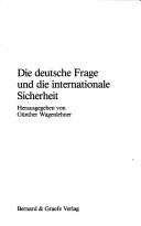 Cover of: Die Deutsche Frage und die internationale Sicherheit
