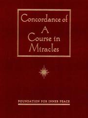 Cover of: Concordance of A course in miracles: a complete index