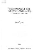 Cover of: The syntax of the Nilotic languages by Chet A. Creider